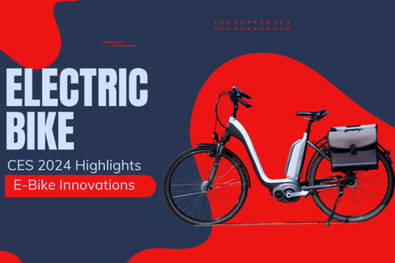 CES 2024 Highlights E-Bike Innovations